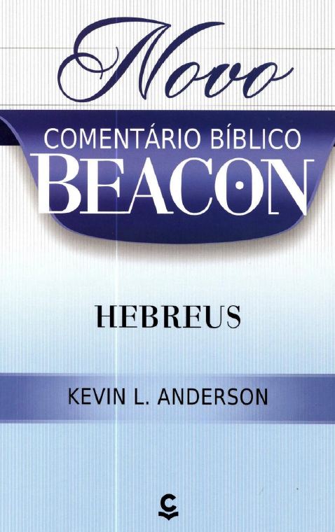 Novo Comentário Bíblico Beacon: Hebreus