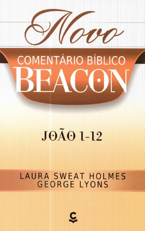 Novo Comentário Bíblico Beacon: João 1–12