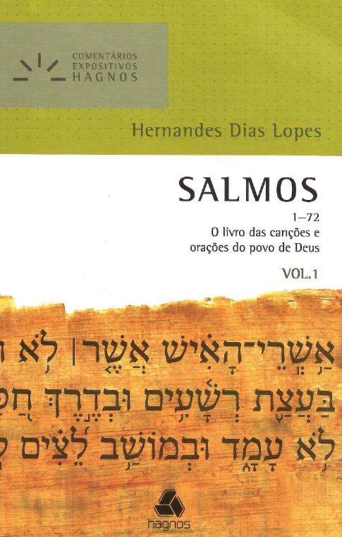 Salmos 1-72 - Vol. 01 -  O livro das canções e orações do povo de Deus