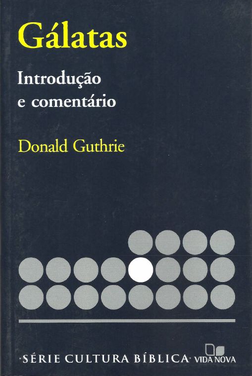 Gálatas - Introdução e Comentário — Cultura Bíblica