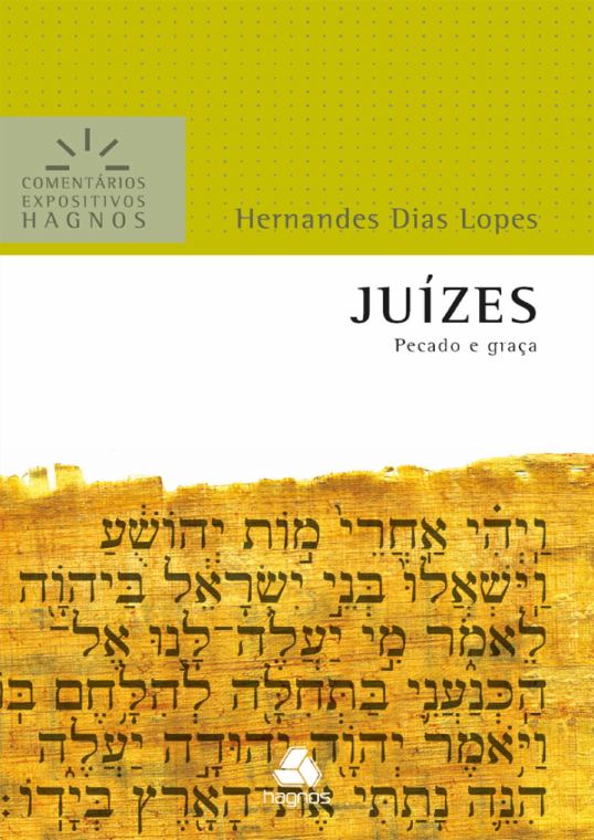 Juízes: Pecado e Graça — Hernandes Dias Lopes