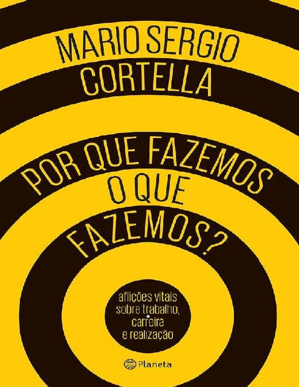 Por Que Fazemos o Que Fazemos?