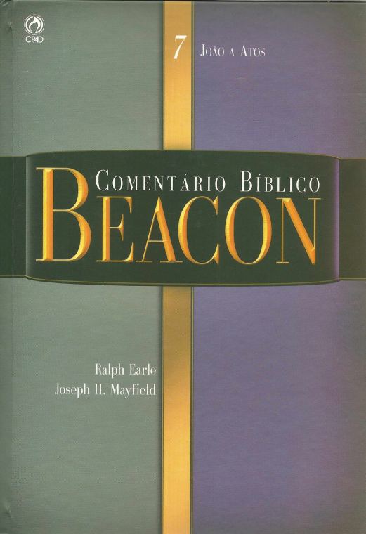 Comentário Bíblico Beacon — Volume 7: João a Atos