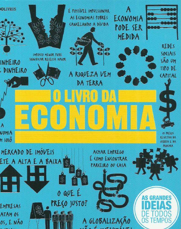 O Livro da Economia: As Grandes Ideias de Todos os Tempos