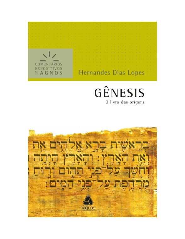 Gênesis - O Livro das Origens — Hernandes Dias Lopes