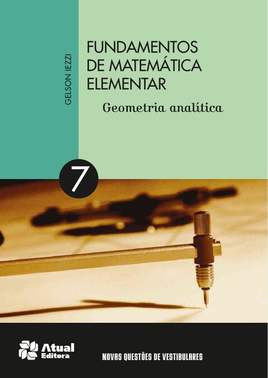 Fundamentos de Matemática Elementar — Volume 7: Geometria Analítica