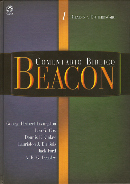 Comentário Bíblico Beacon — Volume 01: Gênesis a Deuteronômio